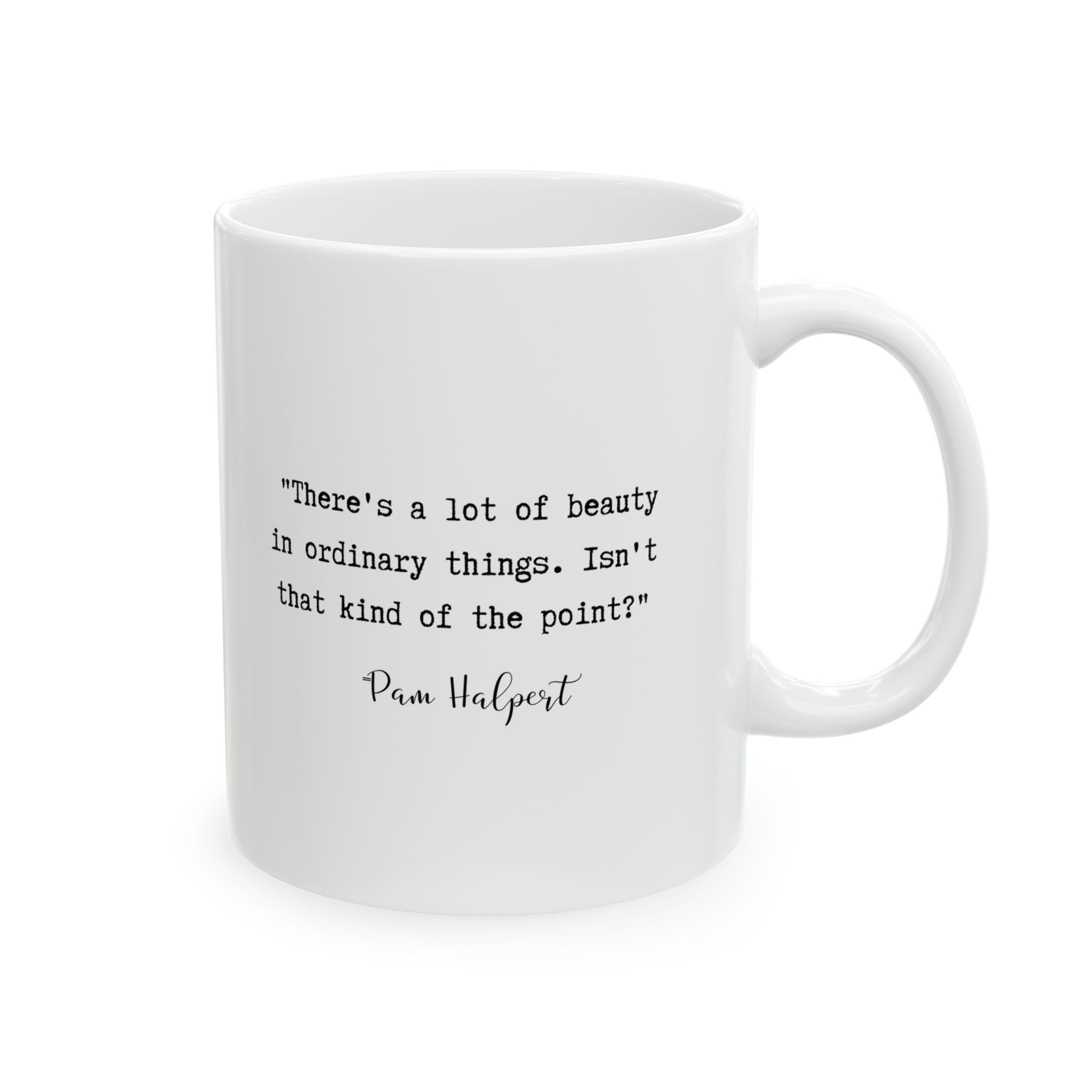 the Office Pam Halpert the Office mug / the Office inspirational quote / the Office fan gift