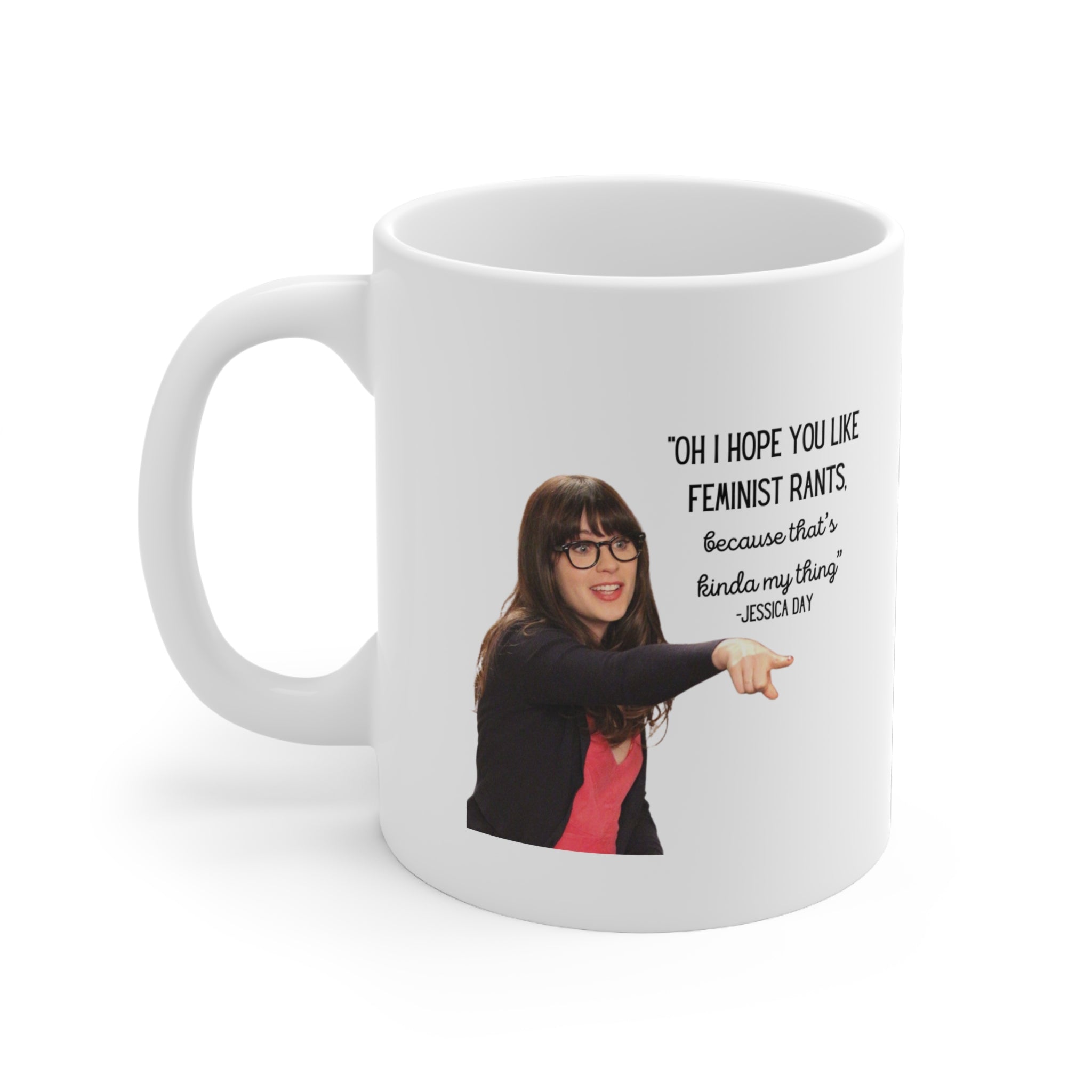 Feminist Rant Mug - Jessica Day quote