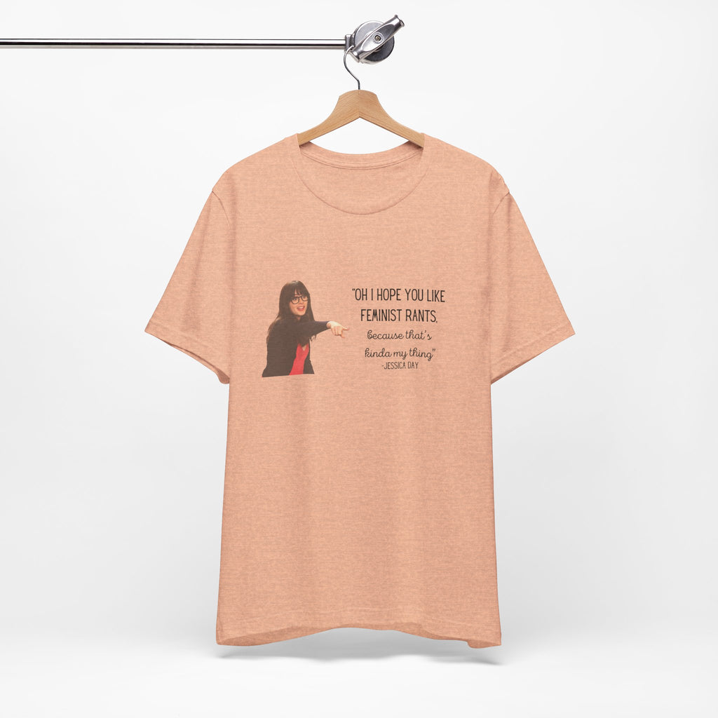 Jessica Day "Feminist rant" quote, New Girl show t-shirt